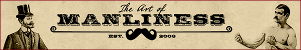 the art of manliness